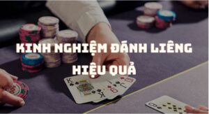 kinh nghiệm đánh liêng dễ dàng